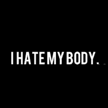 I Hate My Body GIF - I Hate My Body GIFs