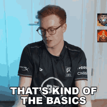 Thats Kind Of The Basics Tore GIF - Thats Kind Of The Basics Tore Excel Esports GIFs