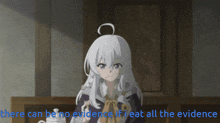 a picture of a girl with the words there can be no evidence if i eat all the evidence above her