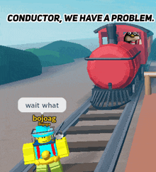 conductor we have a problem is written on a poster with a red train