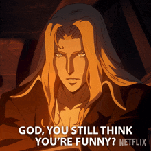god you still think youre funny alucard castlevania do you think youre funny youre not funny