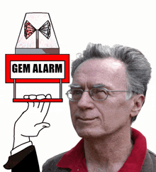 a man wearing glasses holds a red sign that says gem alarm