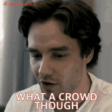 What A Crowd Though Liam Payne GIF - What A Crowd Though Liam Payne Esquire GIFs