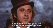 Come With Me And You'Ll Be In A World Of Pure Imagination. GIF - Willy Wonka Gene Wilder Imagination GIFs