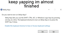 a sticky keys screen asking if you want to turn on sticky keys