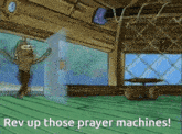 rev up those prayer machines is written on a cartoon