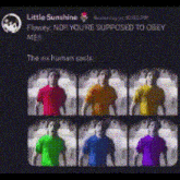 the six human souls are supposed to obey little sunshine .