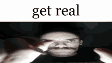 get real meme