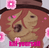 a dog wearing a hat and flowers with the words kill yourself below it .