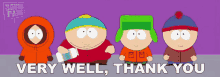 Very Well Thank You Eric Cartman GIF - Very Well Thank You Eric Cartman Kyle Broflovski GIFs