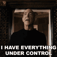 I Have Everything Under Control George Zax GIF - I Have Everything Under Control George Zax Jk Simmons GIFs