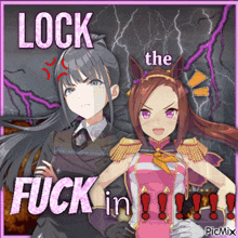 a picture of two anime girls with the words lock the fuck in on it