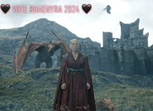 a woman in a red dress stands in front of a castle and a dragon with the words vote rhaenyra 2024 written above her