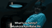 Whats So Funny Muskura Kyu Rahe Ho Rudra GIF - Whats So Funny Muskura Kyu Rahe Ho Rudra Applause Entertainment GIFs