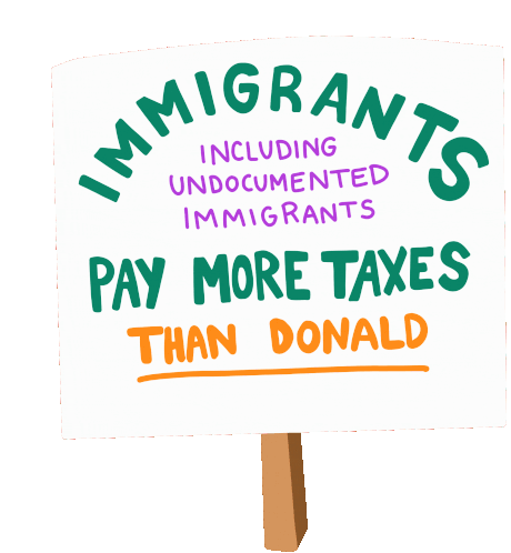 Immigrants Including Undocumented Immigrants Pay More Taxes Than Donald Immigrants Sticker - Immigrants Including Undocumented Immigrants Pay More Taxes Than Donald Immigrants Trump Tax Returns Stickers