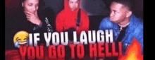a group of young men are laughing in front of a sign that says if you laugh you go to hell