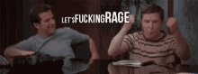 Lets Rage GIF - Lets Rage GIFs