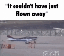 It Couldnt Have Just Walked Away Plane GIF