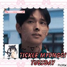 a picture of a man with a cat face and the words " tickle myunggi tuesday "