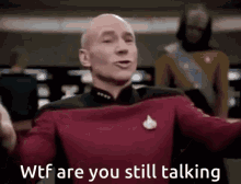 Wtf Are You Talking About Captain Picard GIF - Wtf Are You Talking About Captain Picard GIFs