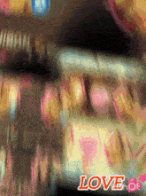 a blurred image with the word love written on it