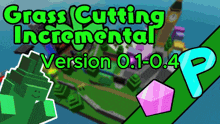 a video game called grass cutting incremental version 0.1-0.4