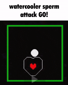 a pixel art drawing of a heart with the words watercooler sperm attack go