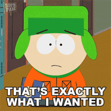 Thats Exactly What I Wanted To Hear From You All Along Kyle Broflovski GIF - Thats Exactly What I Wanted To Hear From You All Along Kyle Broflovski South Park GIFs
