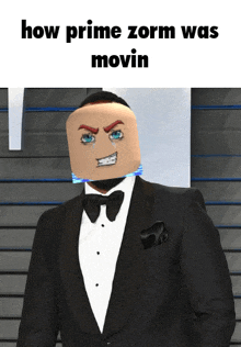 a man in a tuxedo has a cartoon face on his head and the words how prime zorm was movin