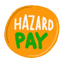 Hazard Pay Is Hero Pay Hero Sticker - Hazard Pay Is Hero Pay Hero Essential Worker Stickers