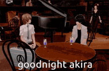 two anime characters sit at a table with the words goodnight akira