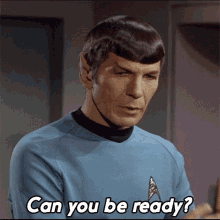 Can You Be Ready Mr Spock GIF - Can You Be Ready Mr Spock Henoch GIFs