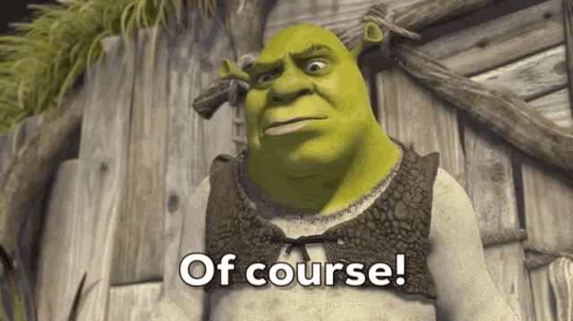 Shrek Of Course GIF - Shrek Of Course Sarcasm - Discover & Share GIFs