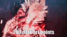 200 dark art points is written on a screen