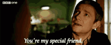 You'Re My Special Friend GIF