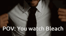 Pov You Watch Bleach GIF - Pov You Watch Bleach GIFs
