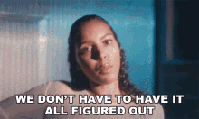 We Dont Have To Have It All Figured Out Arlissa GIF - We Dont Have To Have It All Figured Out Arlissa Little Girl Song GIFs