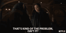 Thats Kind Of The Problem Isnt It Thats Whats Wrong GIF - Thats Kind Of The Problem Isnt It Thats Whats Wrong Issue GIFs
