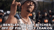Bentley Full Of Bitches Off Of Pints The Lean On Ti GIF - Bentley Full Of Bitches Off Of Pints The Lean On Ti Tip GIFs