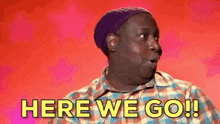 Latrice Royale Here We Go GIF - Latrice Royale Here We Go Drag Race GIFs