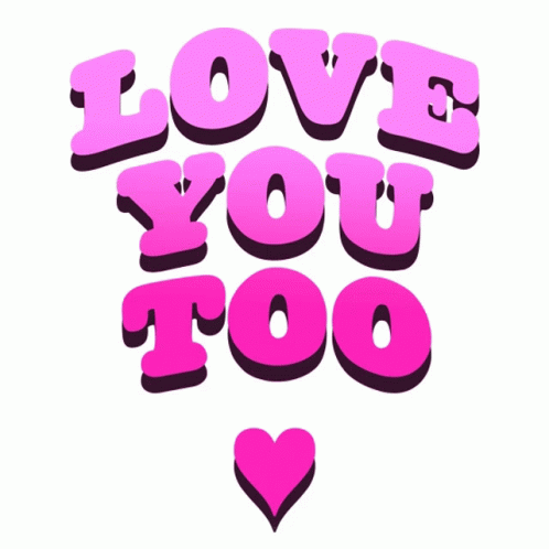 Love You Too I Love You Sticker - Love You Too I Love You Much Love ...