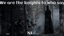 Ni The Knights Who Say GIF - Ni The Knights Who Say The Knights Who Say Ni GIFs