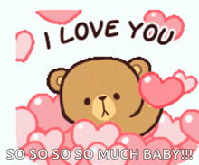 a teddy bear is surrounded by hearts and says i love you so so so so much baby !