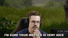 Im Sure Your Mother Is Very Nice Basically Homeless GIF - Im Sure Your Mother Is Very Nice Basically Homeless Your Mom GIFs