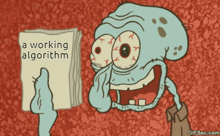 a cartoon of squidward holding a book titled a working algorithm