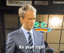 Himym How I Met Your Mother GIF - Himym How I Met Your Mother Yeah Right GIFs