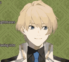a man with blonde hair and blue eyes is smiling with the words nightmares staring into behind him
