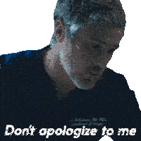 Don'T Apologize To Me Neal Sticker - Don'T Apologize To Me Neal Dave Annable Stickers