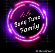 a neon sign that says bong tune family in a circle