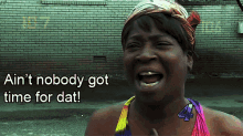 Kimberly Wilklins Aint Nobody Got Time For Dat GIF - Kimberly Wilklins Aint Nobody Got Time For Dat Time GIFs
